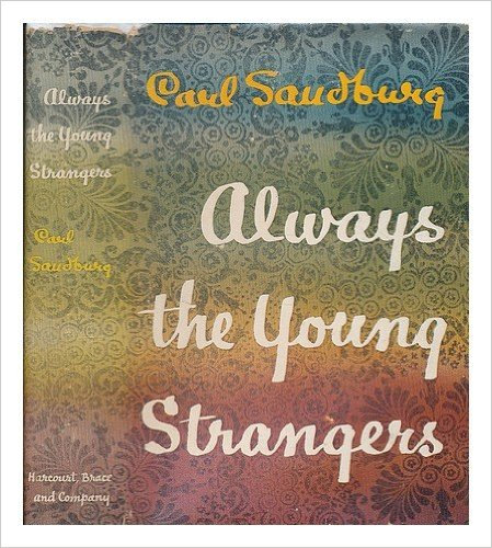 Always the Young Strangers (1953) by Carl Sandburg (Book jacket)