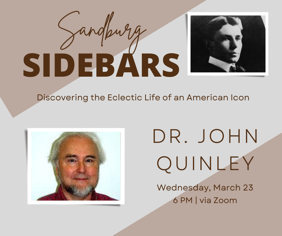 Sandburg Sidebars with John Quinley, Zoom Presentation on March 23, 2022